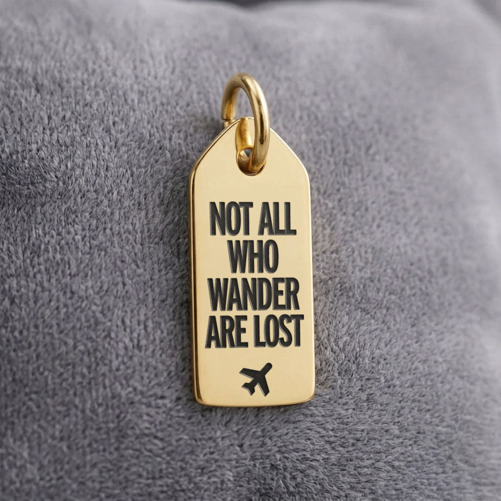 Not All Who Wander Are Lost - Mini Tag - Charm