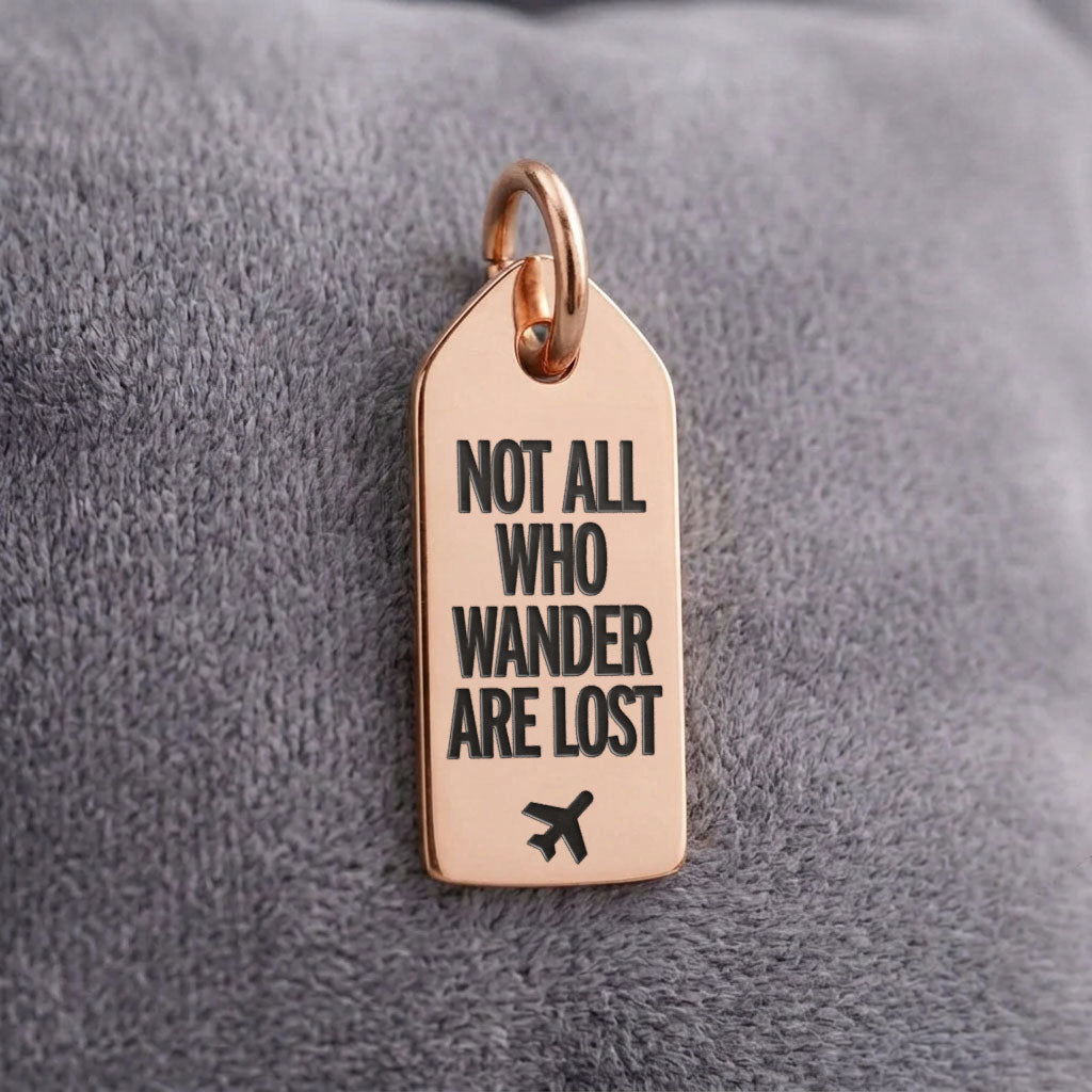 Not All Who Wander Are Lost - Mini Tag - Charm