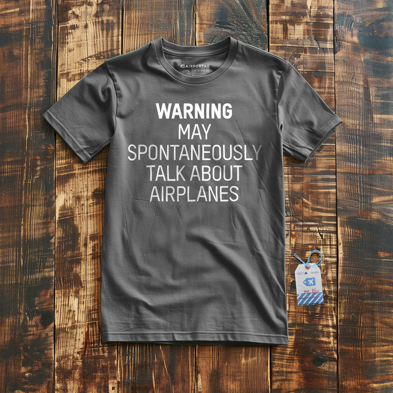 Warning May Talk About Airplanes - T-Shirt