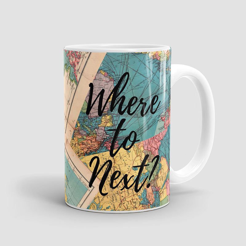 Where To Next? - Mug