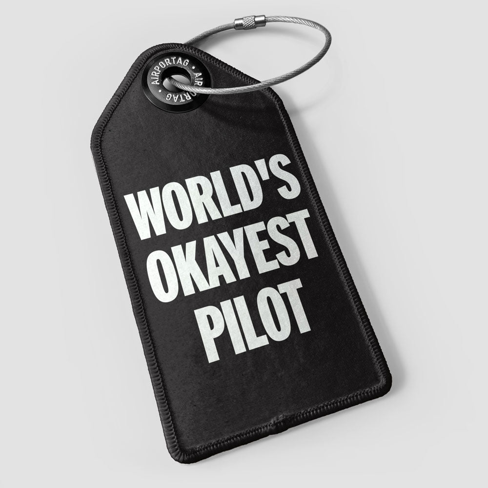 World's Okayest Pilot - Luggage Tag