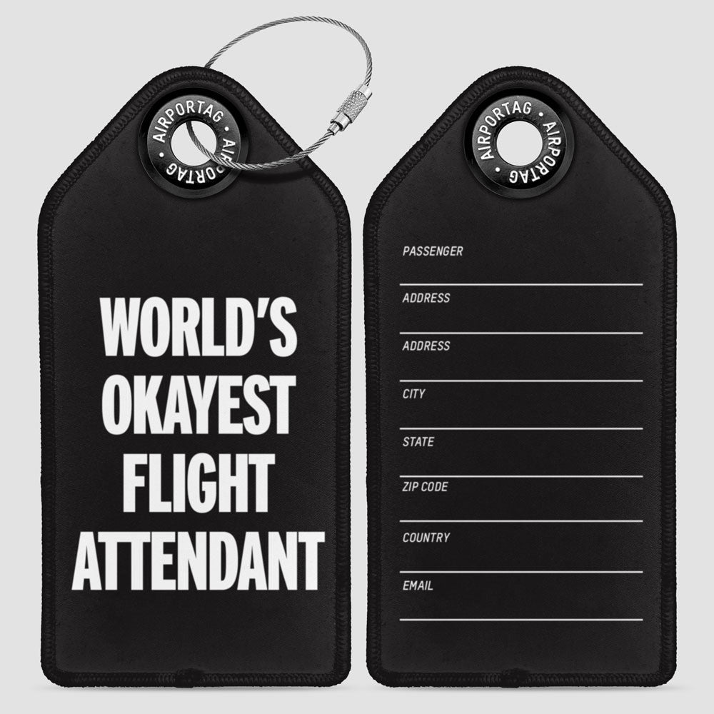 World's Okayest Flight Attendant - Luggage Tag