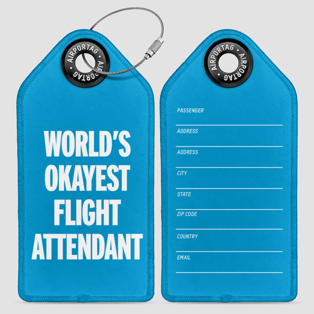 World's Okayest Flight Attendant - Luggage Tag