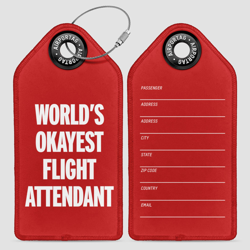 World's Okayest Flight Attendant - Luggage Tag