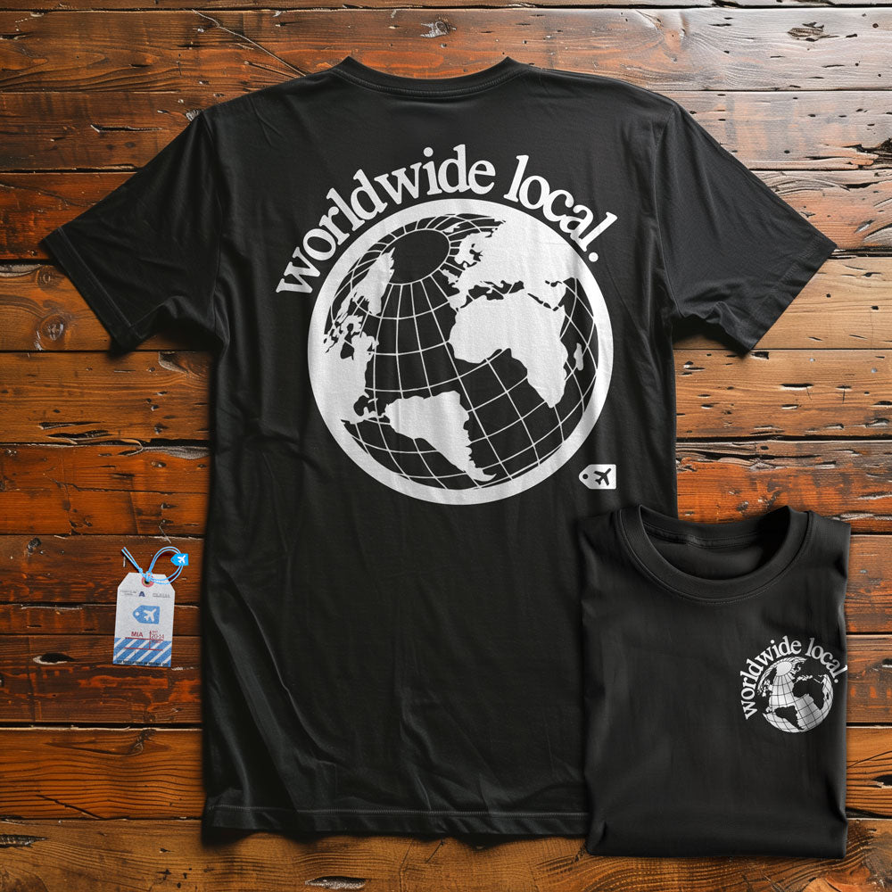 Worldwide Local - T-Shirt