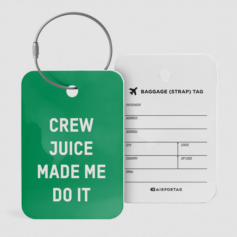 Crew Juice m'a fait le faire - Étiquette de bagage