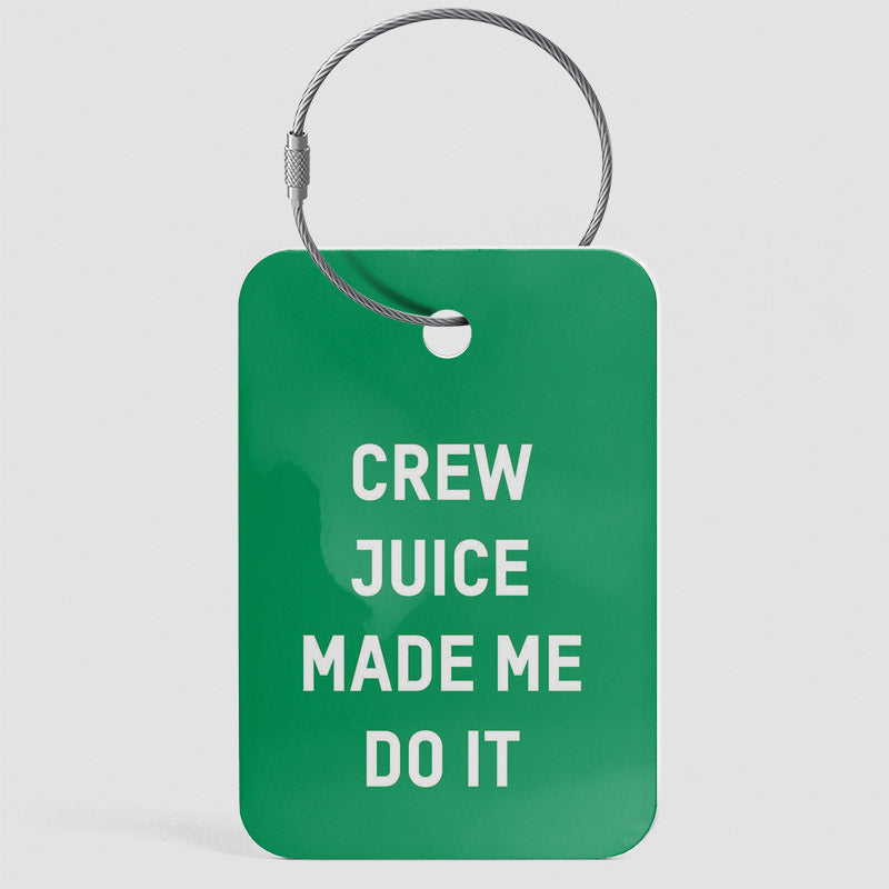 Crew Juice m'a fait le faire - Étiquette de bagage