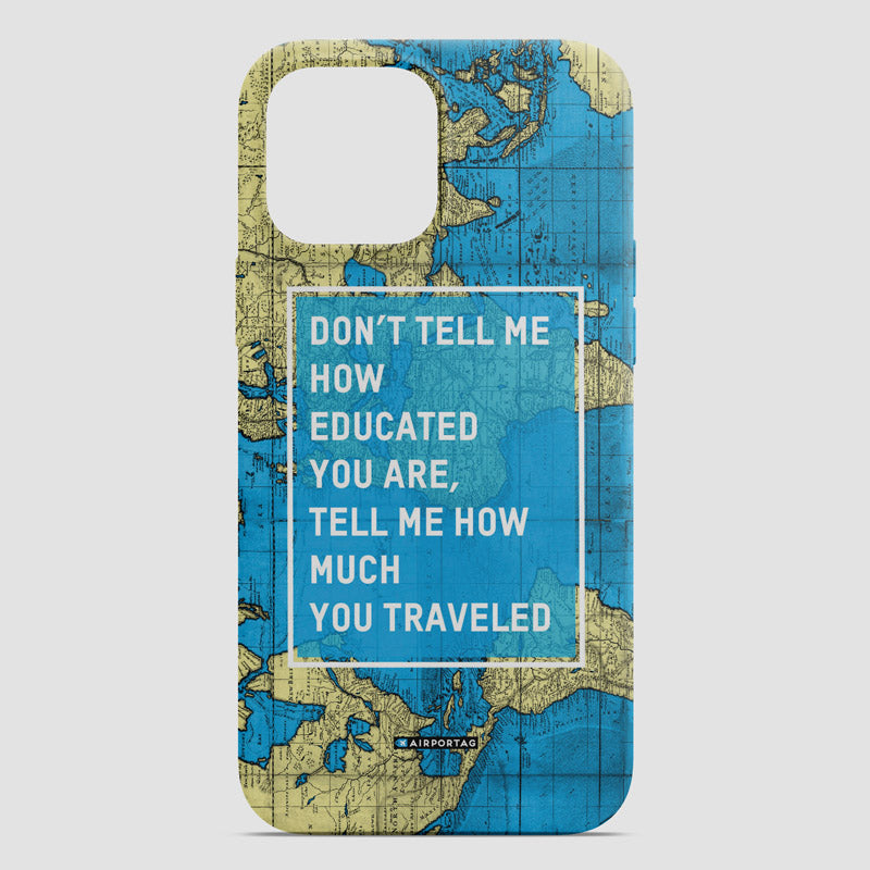 Don't tell me - Phone Case