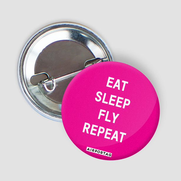 Eat Sleep Fly - Button - Airportag