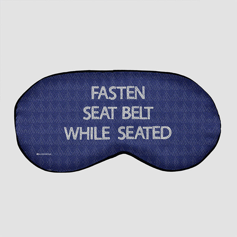 Fasten Seat Belt - Sleep Mask