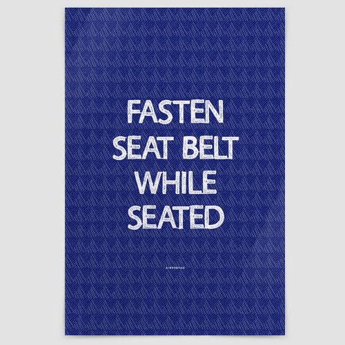 Fasten Seat Belt - Poster - Airportag