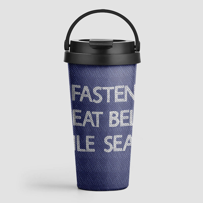 Fasten Seat Belt - Travel Mug