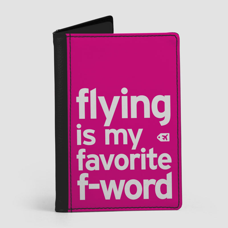 Flying Is My Favorite F-Word - Passport Cover
