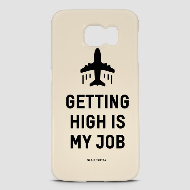 Getting High Is My Job - Phone Case - Airportag