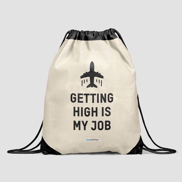 Getting High Is My Job - Drawstring Bag - Airportag