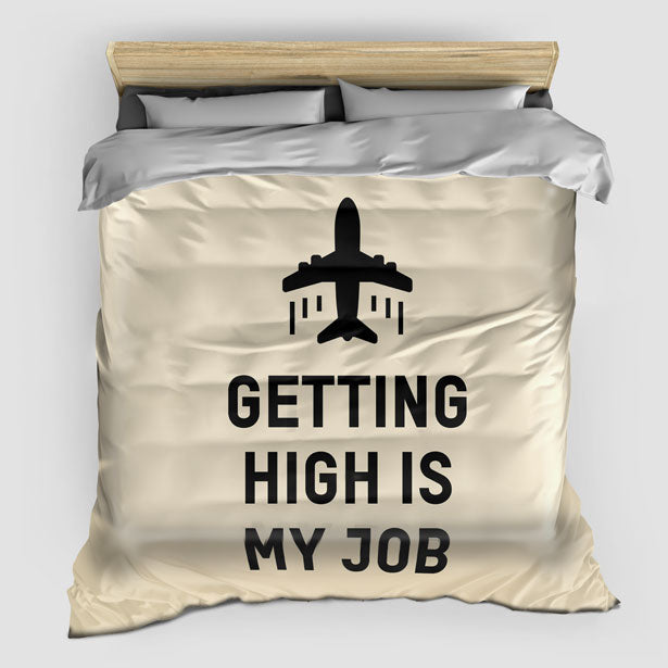 Getting High Is My Job - Duvet Cover - Airportag