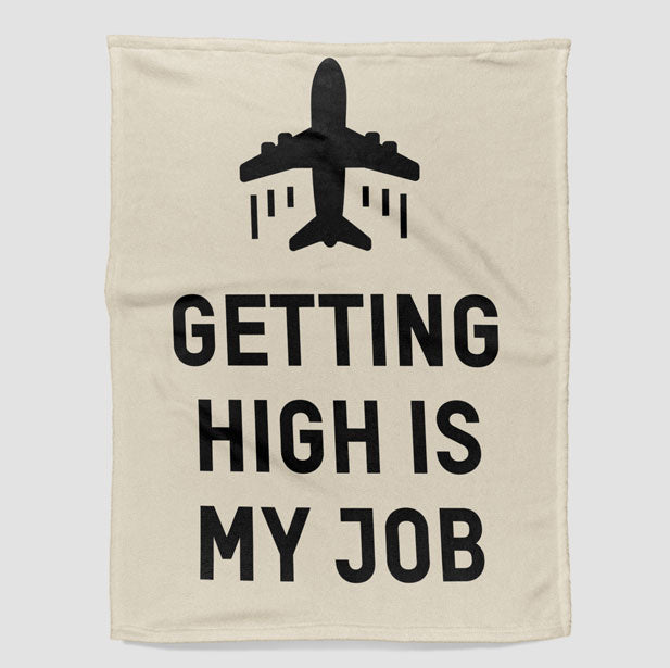 Getting High Is My Job - Blanket - Airportag