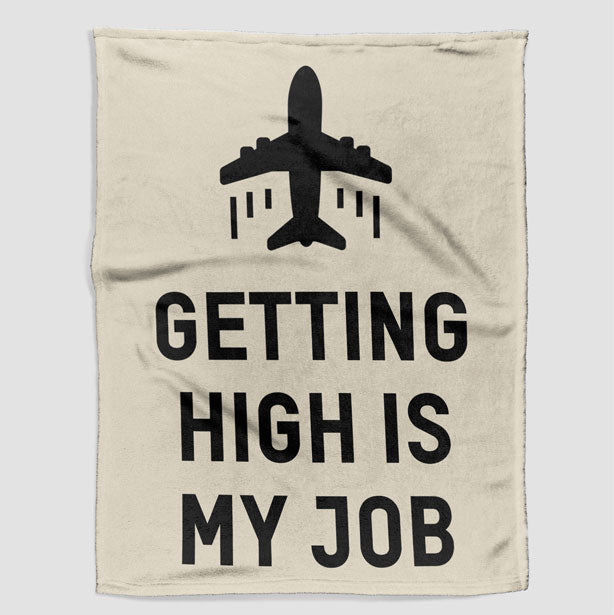 Getting High Is My Job - Blanket - Airportag