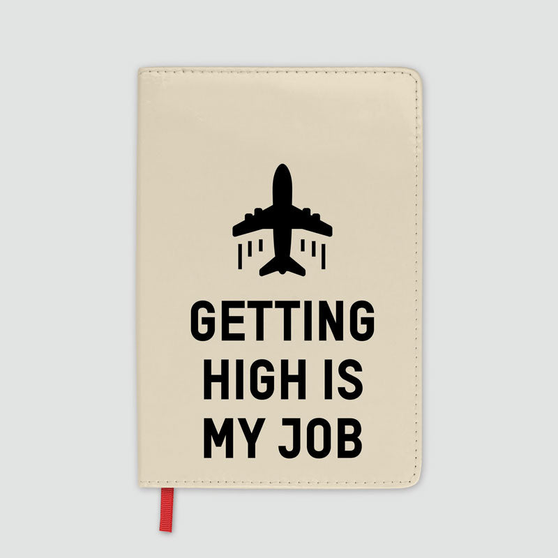 Getting High Is My Job - Journal