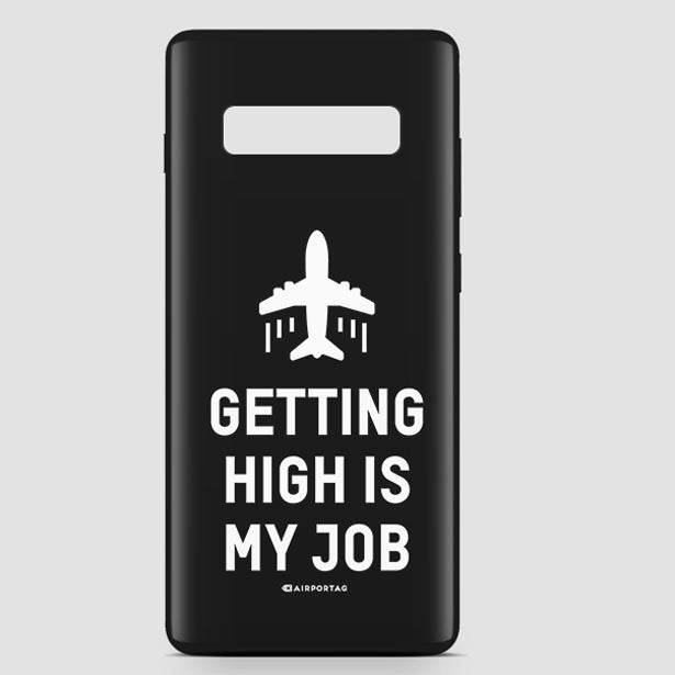 Getting High Is My Job - Phone Case - Airportag