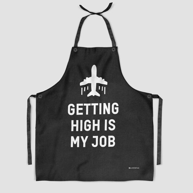 Getting High Is My Job - Kitchen Apron - Airportag
