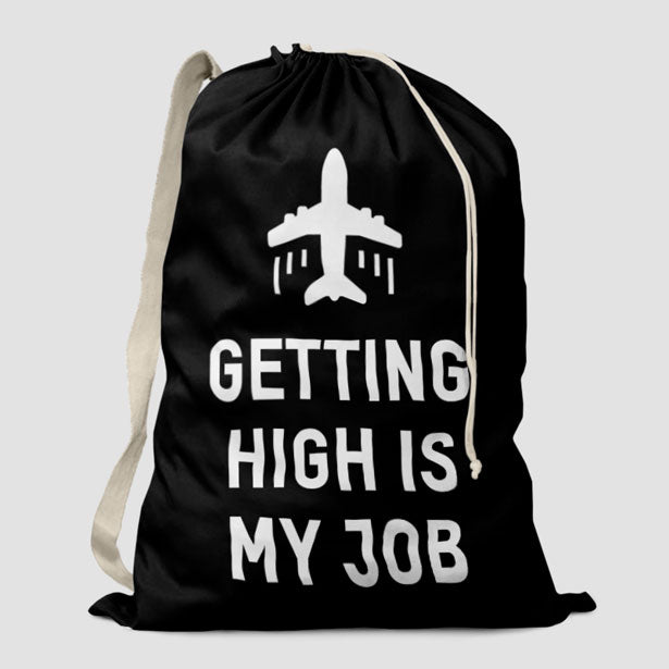Getting High Is My Job - Laundry Bag - Airportag