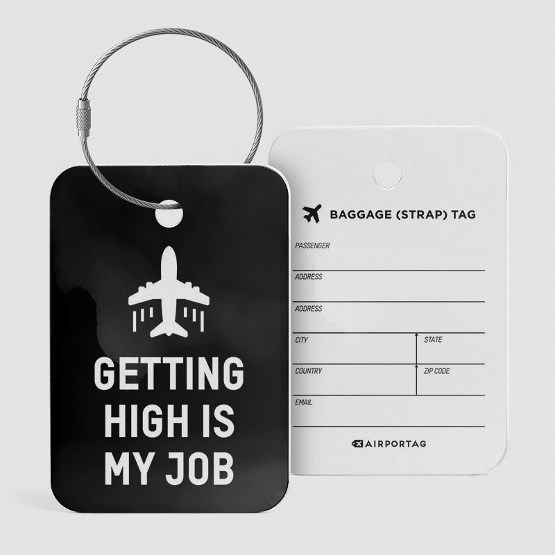 Getting High is My Job - Luggage Tag