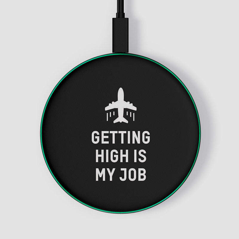 Getting High Is My Job - Wireless Charger