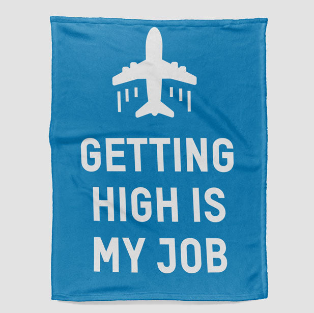 Getting High Is My Job - Blanket - Airportag