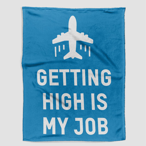 Getting High Is My Job - Blanket - Airportag