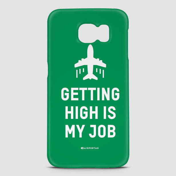 Getting High Is My Job - Phone Case - Airportag