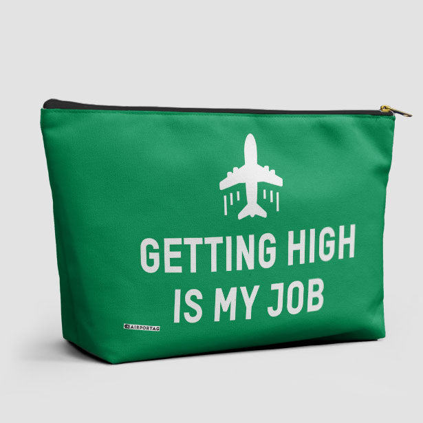 Getting High Is My Job - Pouch Bag - Airportag