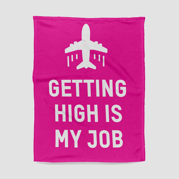 Getting High Is My Job - Blanket - Airportag