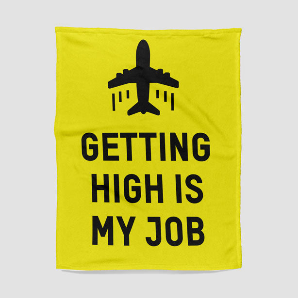 Getting High Is My Job - Blanket - Airportag