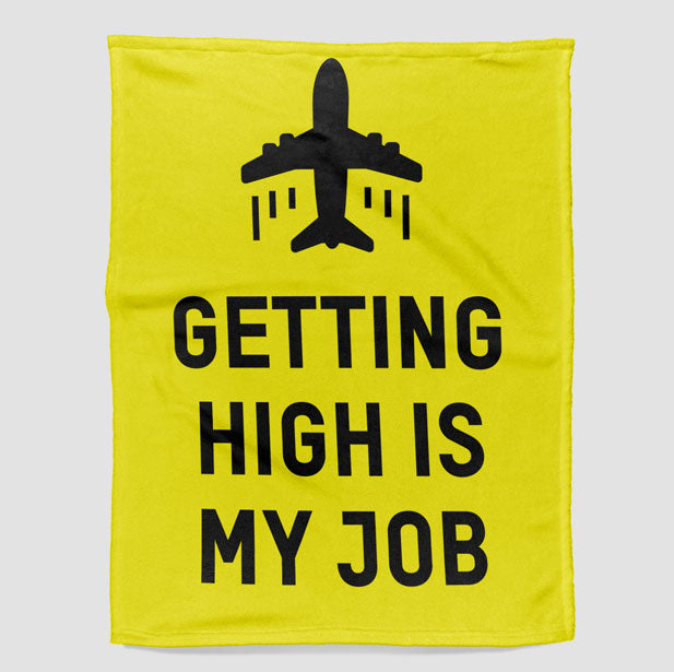 Getting High Is My Job - Blanket - Airportag