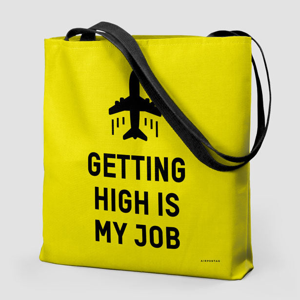 Getting High Is My Job - Tote Bag - Airportag