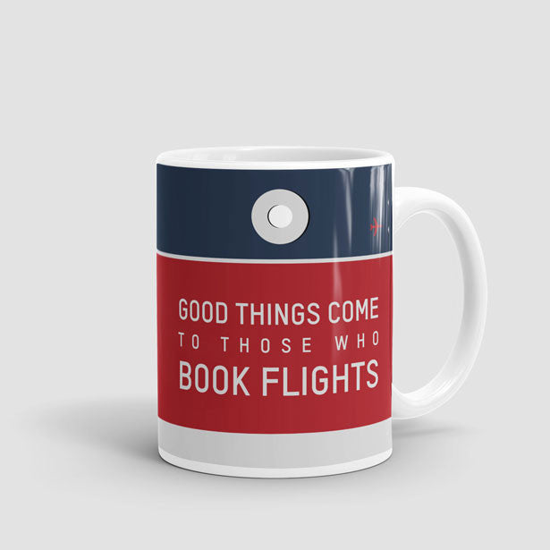 Good Things Come - Mug - Airportag