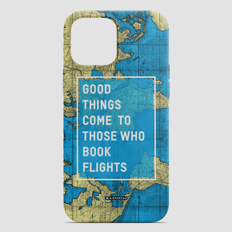 Good Things Come - Phone Case