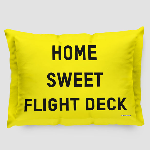 Home Sweet Flight Deck - Pillow Sham - Airportag