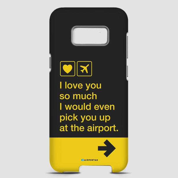I love you... pick you up at the airport - Phone Case - Airportag