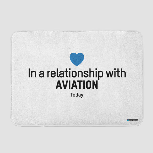 In a relationship with aviation - Bath Mat - Airportag
