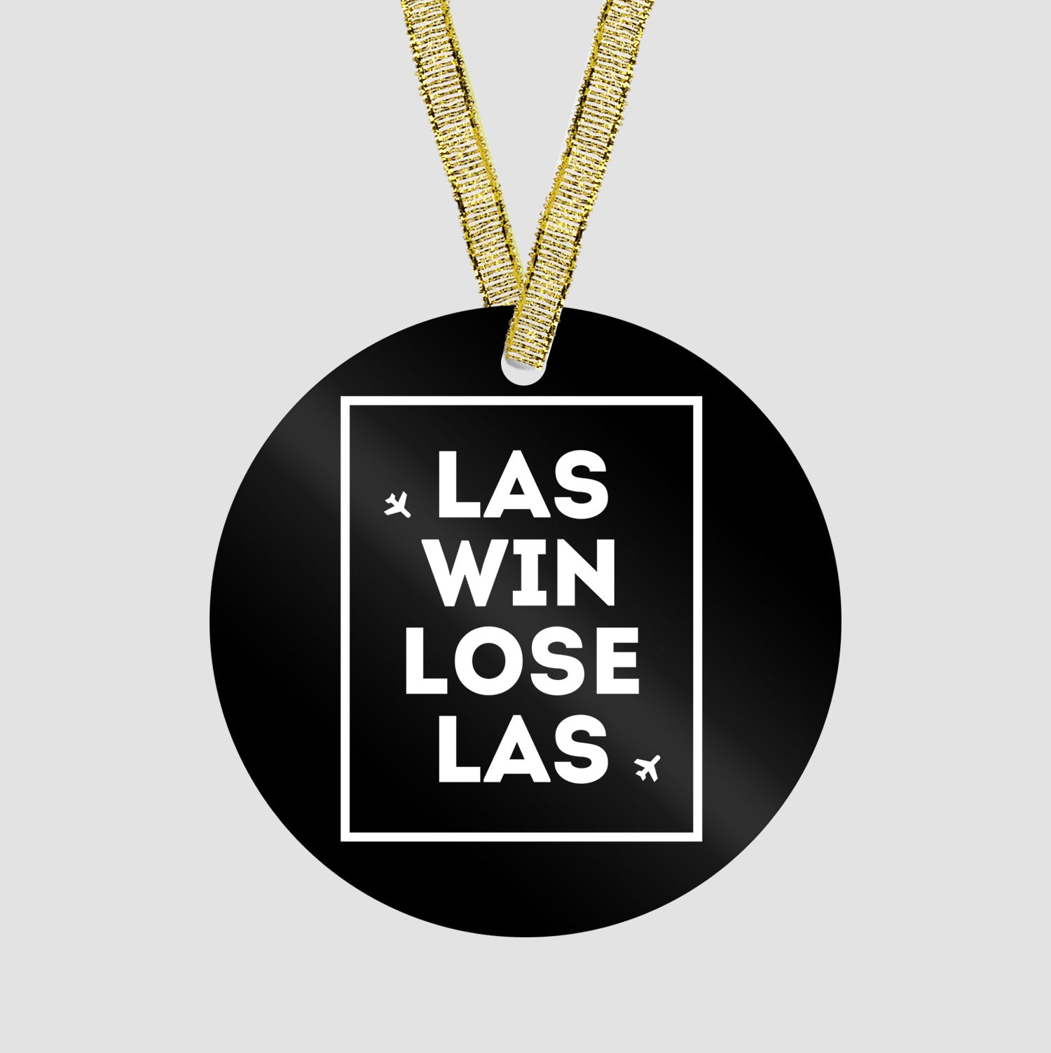 LAS - Win / Lose - Ornament - Airportag