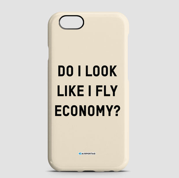 Do I Look Like I Fly Economy? - Phone Case - Airportag