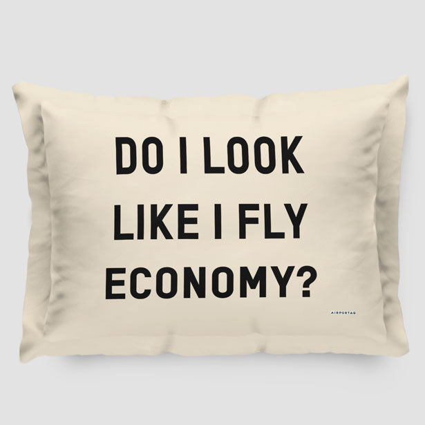 Do I Look Like I Fly Economy? - Pillow Sham - Airportag
