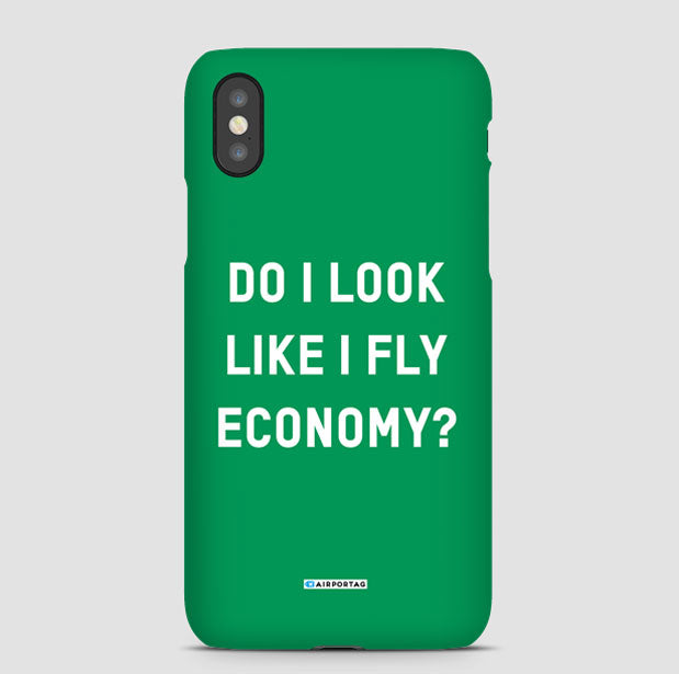 Do I Look Like I Fly Economy? - Phone Case - Airportag