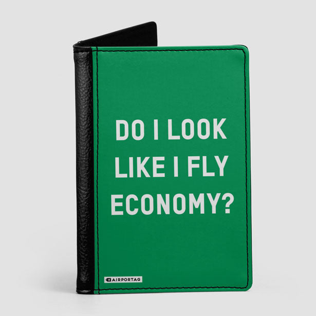Do I Look Like I Fly Economy? - Passport Cover - Airportag