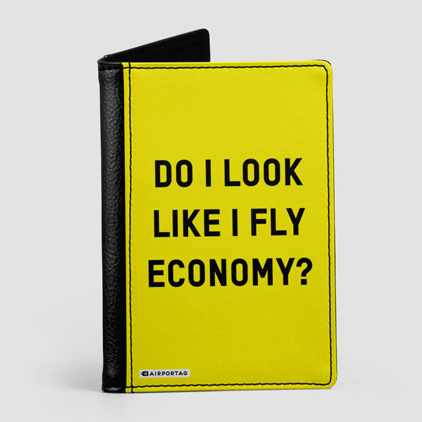 Do I Look Like I Fly Economy? - Passport Cover - Airportag