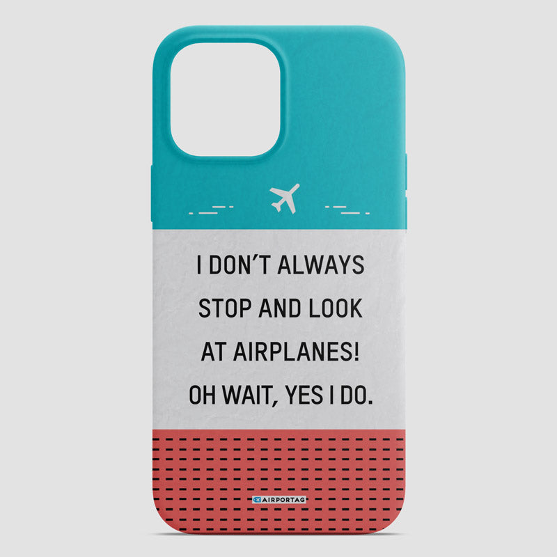 Look at Airplanes - Phone Case