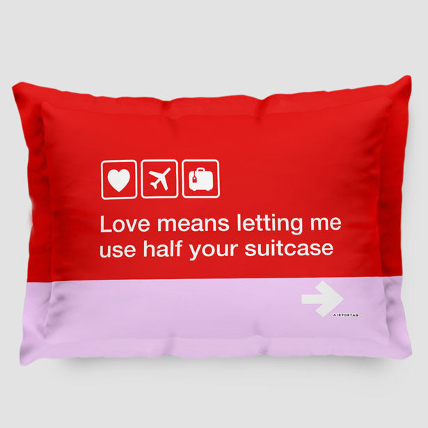 Love means ... - Pillow Sham - Airportag