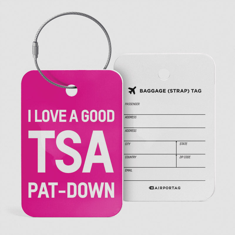 I Love a Good TSA Pat-Down - ラゲッジタグ